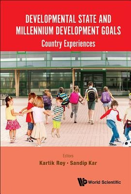 Developmental State and Millennium Development Goals by Roy Kartik