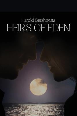 Heirs of Eden by Gershowitz, Harold
