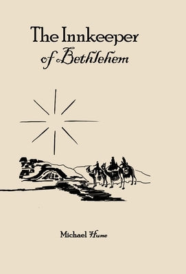 The Innkeeper of Bethlehem by Hume, Michael
