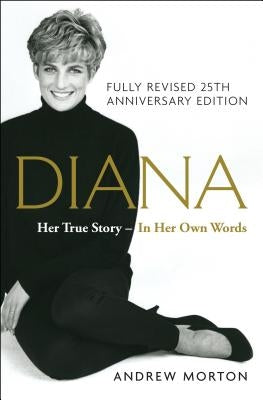 Diana: Her True Story by Morton, Andrew