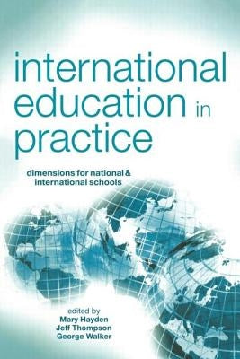 International Education in Practice: Dimensions for National & International Schools by Hayden, Mary