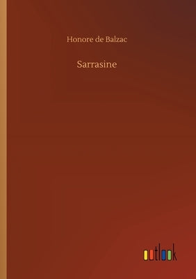 Sarrasine by De Balzac, Honore
