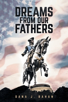 Dreams From Our Fathers by James, Dana