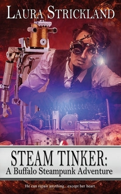Steam Tinker by Strickland, Laura