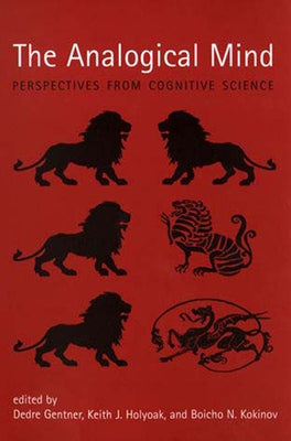 The Analogical Mind by Gentner, Dedre