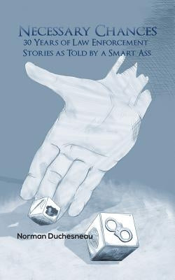 Necessary Chances by Duchesneau, Norman