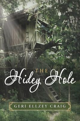 The Hidey Hole by Craig, Geri Ellzey