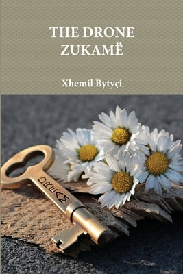 Xhemil Bytyçi - THE DRONE ZUKAMË by Bytyçi, Xhemil