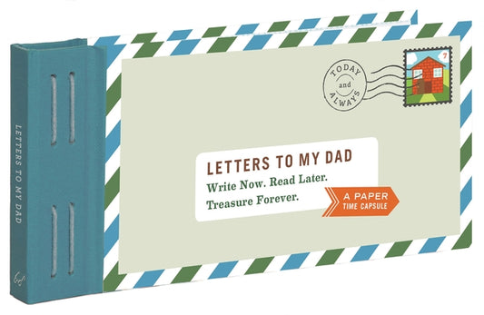 Letters to My Dad: Write Now. Read Later. Treasure Forever. (Gifts for Dads, Gifts for Fathers, Thank You Gifts for Dad) by Redmond, Lea