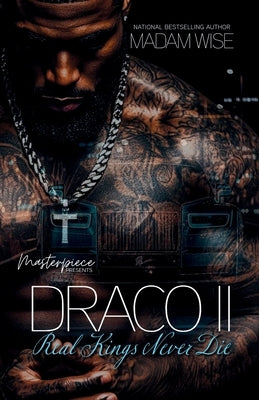 Draco II: Real Kings Never Die by Wise, Madam