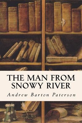 The Man From Snowy River by Paterson, Andrew Barton