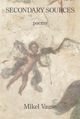Secondary Sources by Vause, Mikel