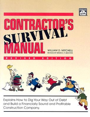 Contractor's Survival Manual by Mitchell, William D.
