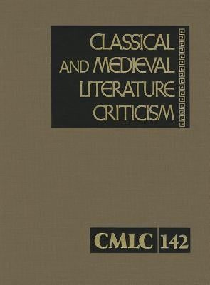 Classical and Medieval Literature Criticism by Gale Research Inc