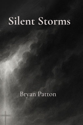 Silent Storms by Patton, Bryan