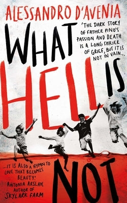 What Hell Is Not by D'Avenia, Alessandro