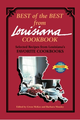 Best of the Best from Louisiana Cookbook: Selected Recipes from Louisiana's Favorite Cookbooks by McKee, Gwen