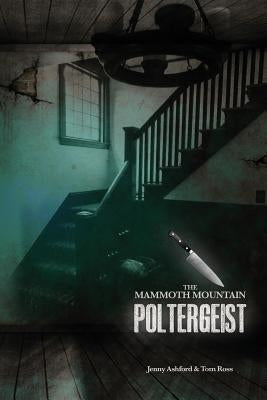 The Mammoth Mountain Poltergeist by Ross, Tom