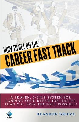 How To Get On The Career Fast Track by Santa Maria, Gino