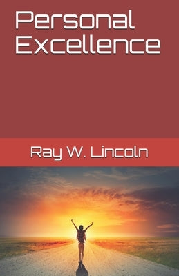 Personal Excellence by Lincoln, Ray W.