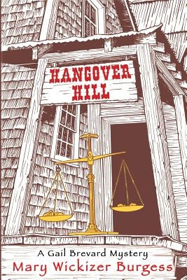 Hangover Hill: A Gail Brevard Mystery by Burgess, Mary Wickizer