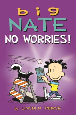 Big Nate: No Worries! by Peirce, Lincoln