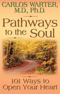 Pathways to the Soul by Warter, Carlos