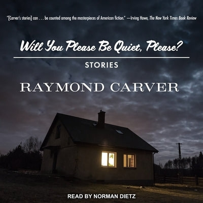 Will You Please Be Quiet, Please?: Stories by Carver, Raymond