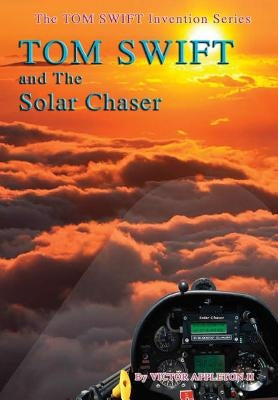21-Tom Swift and the Solar Chaser (HB) by Appleton, Victor, II