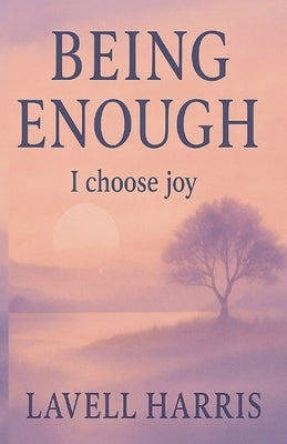Being Enough by Harris, Lavell