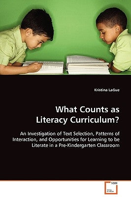 What Counts as Literacy Curriculum? by Lague, Kristina