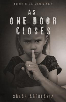 As One Door Closes by Abdulaziz, Sahar