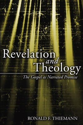 Revelation and Theology by Thiemann, Ronald F.