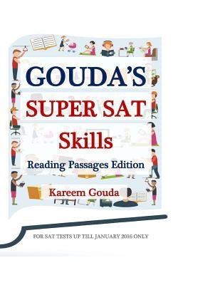 Gouda's Super SAT Skills: Reading Passages Edition by Gouda, Kareem