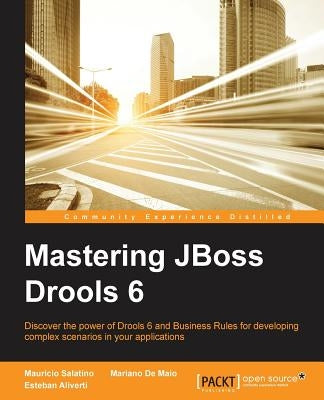 Mastering JBoss Drools 6 for Developers by Salatino, Mauricio