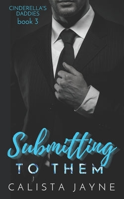 Submitting to Them by Jayne, Calista