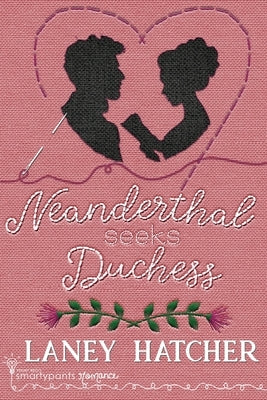 Neanderthal Seeks Duchess by Romance, Smartypants
