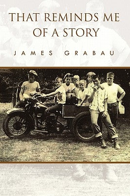 That Reminds Me of a Story by Grabau, James