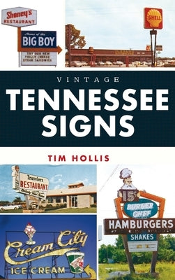 Vintage Tennessee Signs by Hollis, Tim