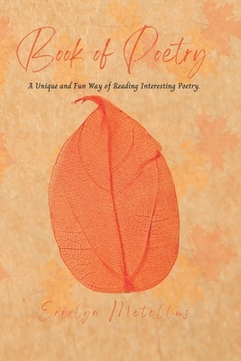 Book of Poetry: A Unique and Fun Way of Reading Interesting Poetry. by Metellus, Errolyn