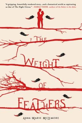 The Weight of Feathers by McLemore, Anna-Marie
