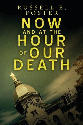 Now And At The Hour Of Our Death by Group, The Foster