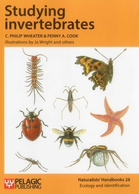 Studying Invertebrates by Wheater, C. Philip