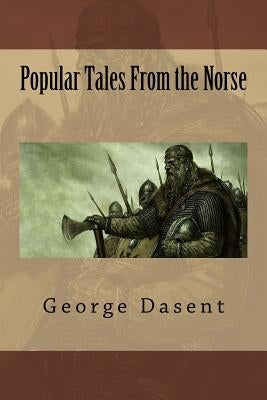 Popular Tales From the Norse by Dasent, George Webbe