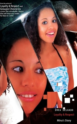 Loyalty & Respect: Mina's Story by Drea, Author