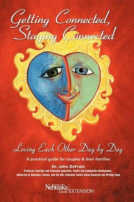 Getting Connected, Staying Connected: Loving One Another, Day by Day by Defrain, John