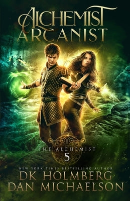 Alchemist Arcanist by Holmberg, D. K.