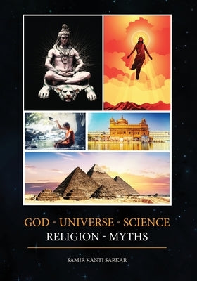 God - Universe - Science - Religion - Myths (Color) by Sarkar, Samir Kanti
