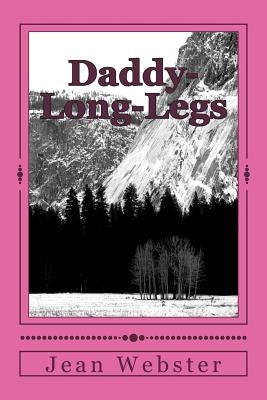 Daddy-Long-Legs by Jean Webster