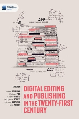 Digital editing and publishing in the twenty-first century by O'Sullivan, James